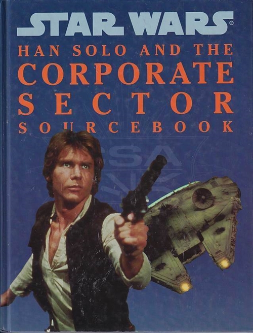 Star Wars D6 - Han Solo and the Coperate Sector Sourcebook (Genbrug)